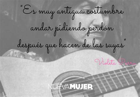 10 Inolvidables Frases De La Artista Chilena Violeta Parra Quotes Sayings Lyrics