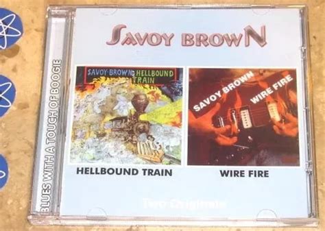 Cd Imp Savoy Brown Hellbound Train Wire Fire 1972 1975 MercadoLivre