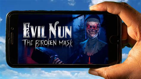 Evil Nun: The Broken Mask mobile Archives - Games Manuals