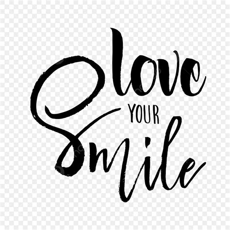 English Lettereing Love Your Smile Typography Calligraphy