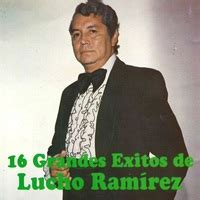 Lucho Ramírez 16 Grandes Éxitos de Lucho Ramírez Fm entretenimiento