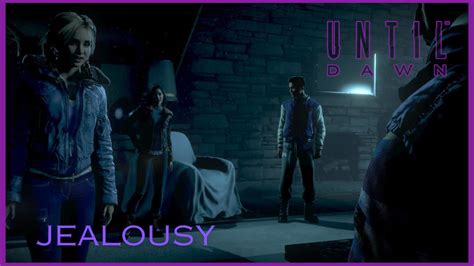 Until Dawn Chapter 2 Jealousy Playthrough Youtube