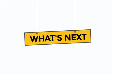 what's next button vectors.sign label speech bubble what's next ...