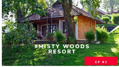 Coorg Misty Woods Resorts Sneak Peak Mistywoodsresort YouTube