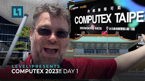 Computex 2023 Day 1 Youtube