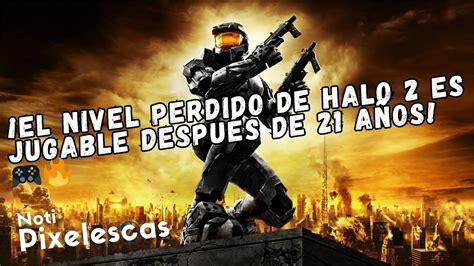 El Nivel Perdido de Halo 2 es JUGABLE después de 21 AÑOS YouTube