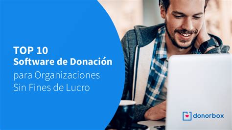 10 Software De Donación Para Organizaciones Sin Fines De Lucro