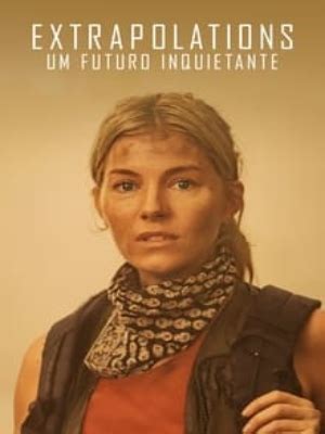 Fotos E Posters Da S Rie Extrapolations Um Futuro Inquietante