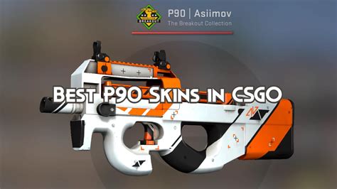 Best P90 Skins In CSGO Playing History