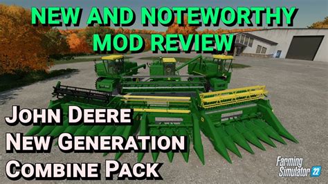 John Deere New Generation Combines | Mod Review | Farming Simulator 22 ...