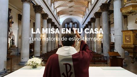 La Misa En Tu Casa Youtube