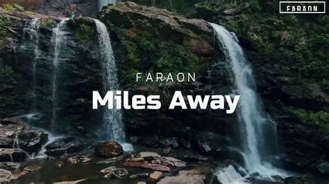 Faraon Miles Away Youtube Music