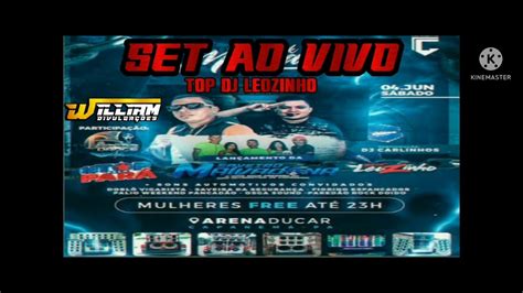 SET AO VIVO TOP DJ LEOZINHO ARENA DUCAR CAPANEMA 04 06 2022 YouTube