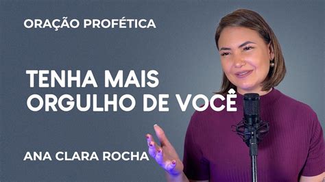 Ora O Prof Tica Tenha Mais Orgulho De Voc Ana Clara Rocha Youtube