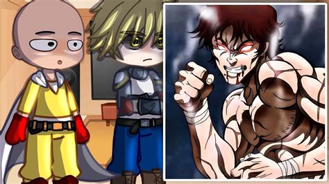 One Punch Man React To Baki Hanma Opm Gacha Club Youtube