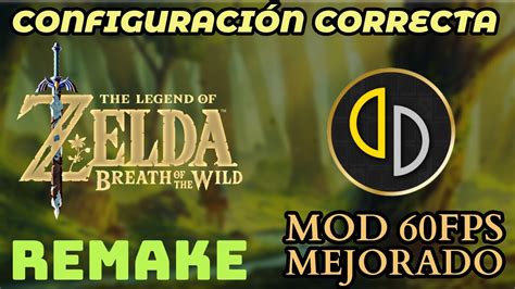 Configuración correcta Zelda Breath of the Wild Mod 60fps arregla