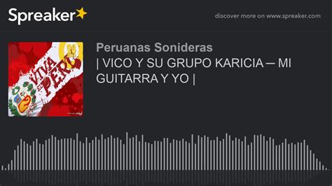 VICO Y SU GRUPO KARICIA MI GUITARRA Y YO YouTube