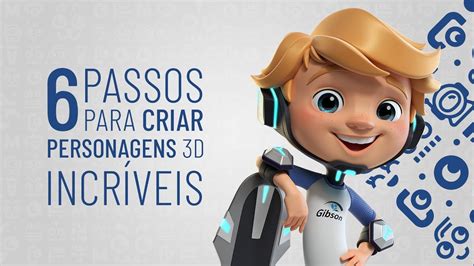 6 Passos Para Criar Personagens 3d Incríveis Mascoteria School Youtube