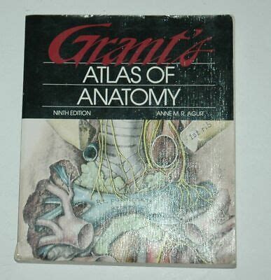 Grant S Atlas Of Anatomy Grant John Charles Boileau Grant S Atlas Of