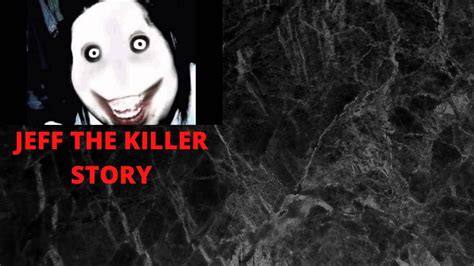 Story Of Jeff The Killer Youtube