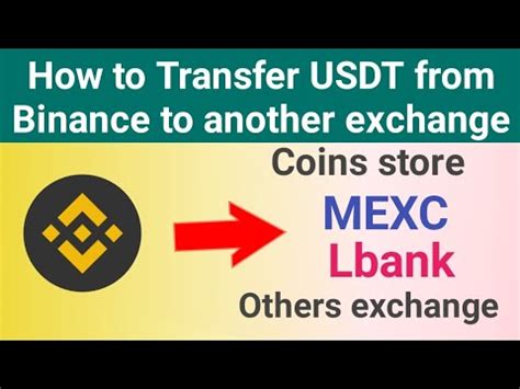 How To Transfer Usdt From Binance To Another Exchange Trc Address