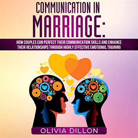 Communication In Marriage How Couples Can Perfect Their Communication Skills And Enhance Their