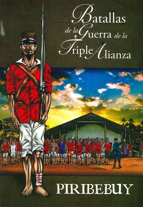 Batallas De La Guerra De La Triple Alianza Piribebuy Ediciones