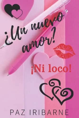 Un Nuevo Amor Ni Loco Romance Gay En Espanol Trilogia Lo Meses Sin Inter S