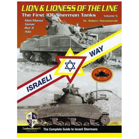 Sm8 Lion And Lioness Of The Line The First Idf Sherman Tanks Vol 5 Meir