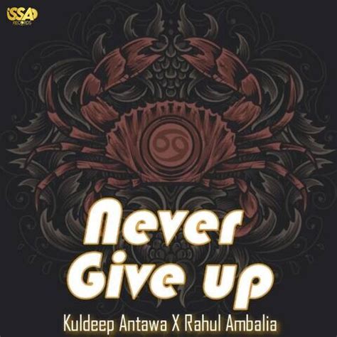 Never Give Up Song Download: Never Give Up MP3 Punjabi Song Online Free on Gaana.com