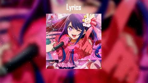 Idol Yoasobi「oshi No Ko」 Amv Speed Up Ver Lyrics Youtube