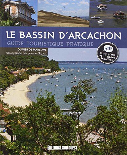 Le Bassin D Arcachon Guide Touristique By De Marliave Olivier Goodreads