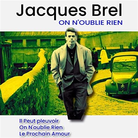 Amazon MusicでJacques BrelのOn N oublie Rienを再生する