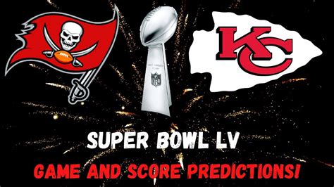 Super Bowl LV Score Predictions!!! - YouTube