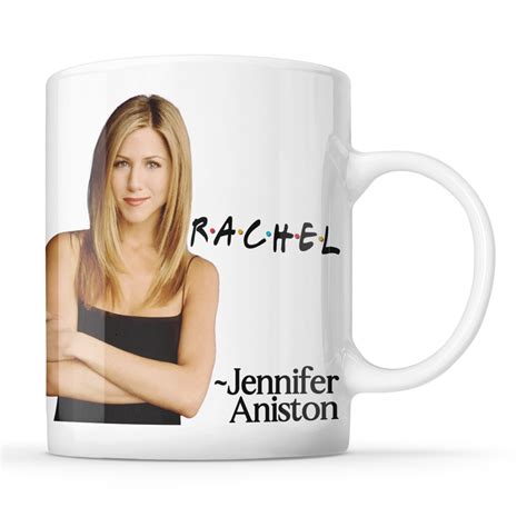 Rachel Green Jennifer Aniston Friends Tv Mug Mcmug The Home Of