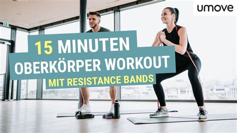 15 MINUTEN OBERKÖRPER WORKOUT Mit Resistance Bands umove YouTube