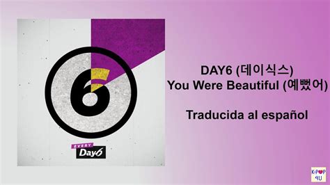 Day6 데이식스 You Were Beautiful 예뻤어 En Español Youtube