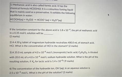 Solved Methanoic Acid Is Also Called Formic Acid It Has Chegg