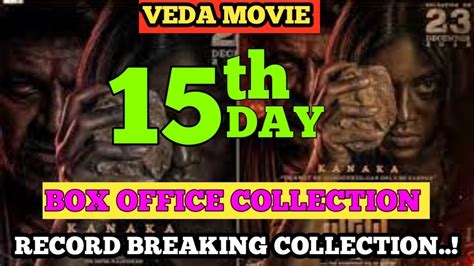 Veda Kannada Movie 15th Day Box Office Collection Veda Movie Budget