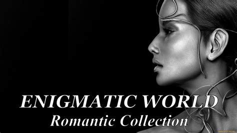 Enigmatic World Romantic Collection The Best Chillout And Ambient