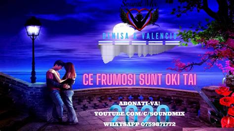 Denisa Valencio Ce Frumosi Sunt Oki Tai Official Mix By Sound Mix