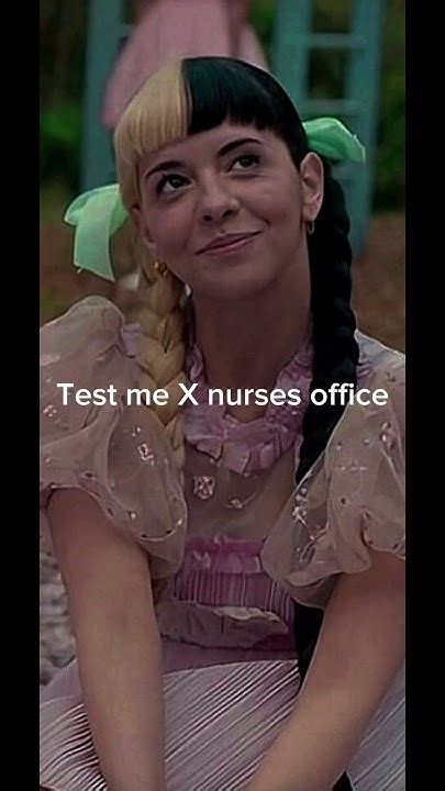 Test Me X Nurses Office Melanie Martinez Mashup Melaniemartinez Youtube