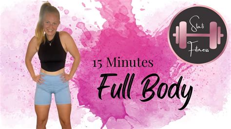 15 Minutes Full Body Workout Stati Fitness Youtube