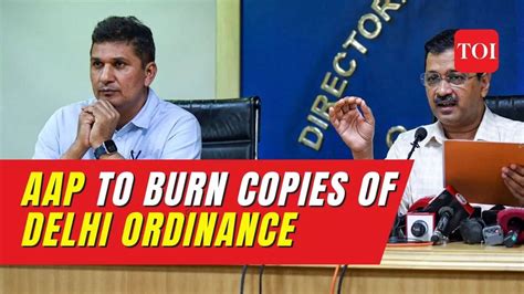 In Protest Against Centre AAP To Burn Copies Of Delhi Ordinance On July 3