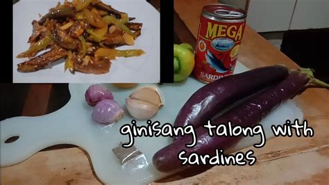 How To Cook Ginisang Talong With Sardines Youtube