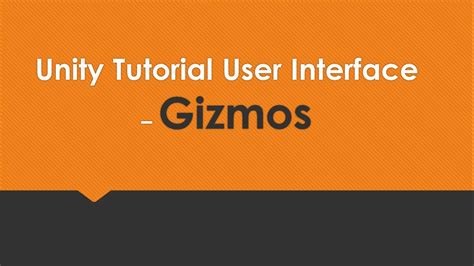 Unity Tutorial User Interface Gizmos Youtube