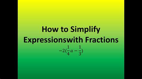 How To Simplify Expressions With Fractions 2 14 A 13 Youtube