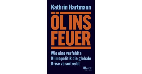 L Ins Feuer Kathrin Hartmann Rowohlt