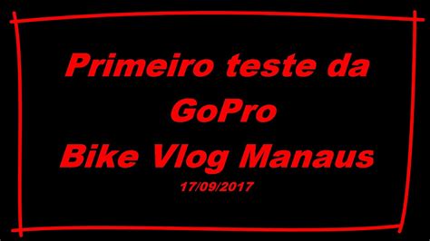 Primeiro vídeo de teste da GoPro YouTube