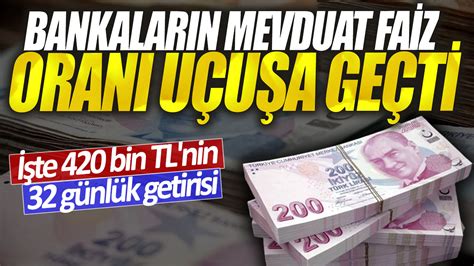 Bankalar mevduat faizlerini 3 katına çıkardı İşte 420 bin TL nin 32